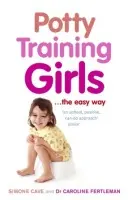 Potty Training Girls - Fertleman, Dr Caroline a Cave, Simone