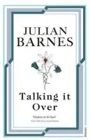 Talking It Over - Julian Barnes