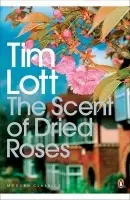 Scent of Dried Roses - Lott, Tim