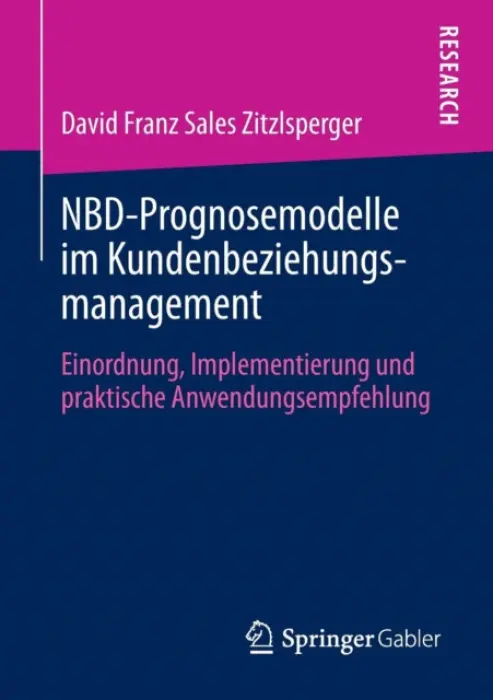 NBD-Prognosemodelle im Kundenbeziehungsmanagement - Zitzlsperger, David