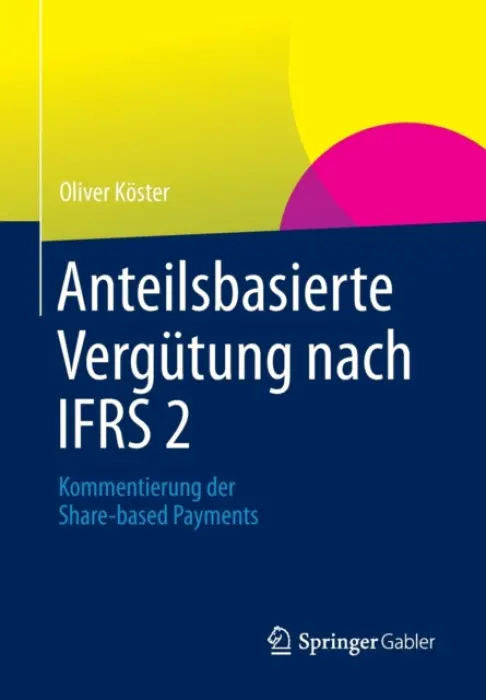 Anteilsbasierte Vergutung nach IFRS 2 - Koster, Oliver