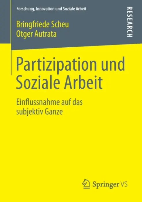 Partizipation und Soziale Arbeit - Scheu, Bringfriede a Autrata, Otger
