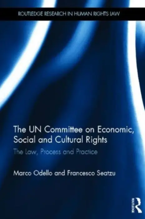 UN Committee on Economic, Social and Cultural Rights - Odello, Marco a Seatzu, Francesco