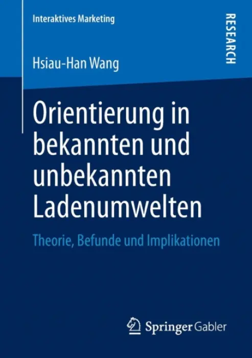 Orientierung in bekannten und unbekannten Ladenumwelten - Wang, Hsiau-Han