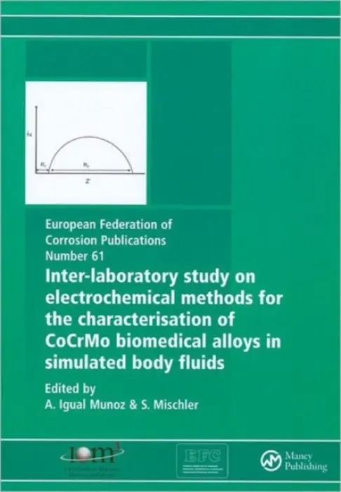 Inter-Laboratory Study on Electrochemical Methods for the Characterization of Cocrmo Biomedical Alloys in Simulated Body Fluids - Munoz, A. Igual