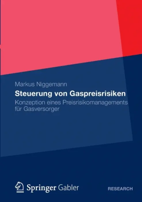 Steuerung von Gaspreisrisiken - Niggemann, Markus