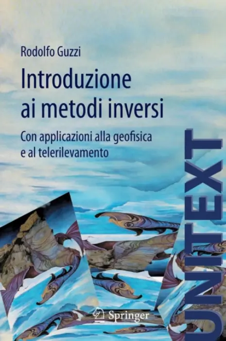 Introduzione ai metodi inversi - Guzzi, Rodolfo
