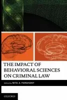 Impact of Behavioral Sciences on Criminal Law - Farahany, Nita (Assistant Professor, Assistant Professor, Vanderbilt University)
