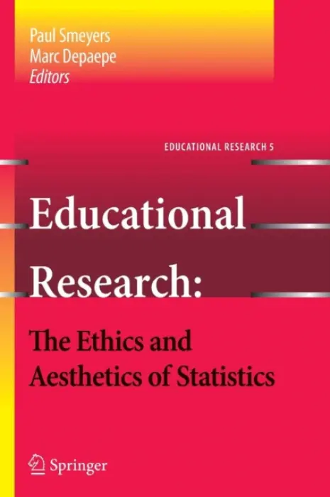 Educational Research - the Ethics and Aesthetics of Statistics - Smeyers, Paul