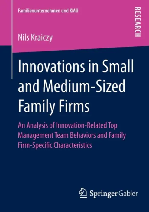 Innovations in Small and Medium-Sized Family Firms - Kraiczy, Nils