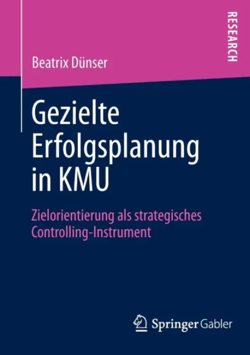 Gezielte Erfolgsplanung in KMU - Dunser, Beatrix