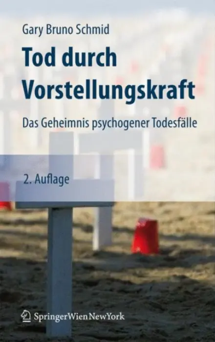 Tod durch Vorstellungskraft - Schmid, Gary Bruno