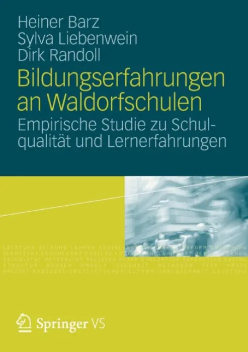 Bildungserfahrungen an Waldorfschulen - Liebenwein, Sylva a Barz, Heiner a Randoll, Dirk