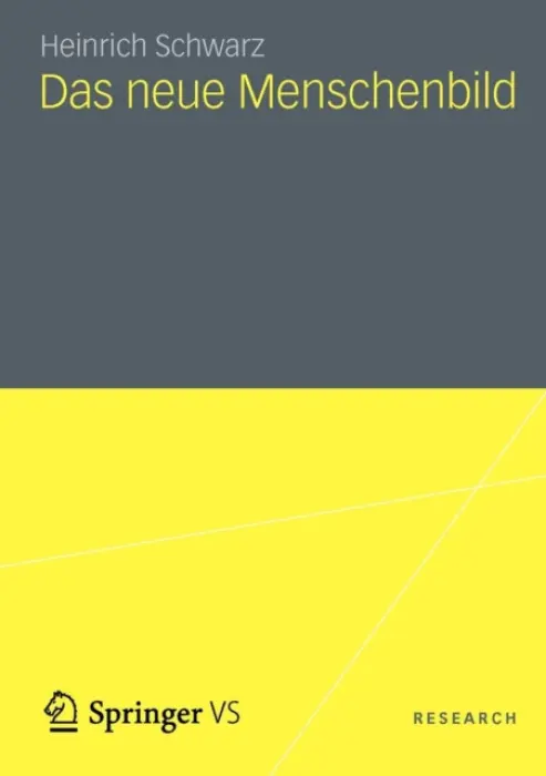 Das neue Menschenbild - Schwarz, Heinrich