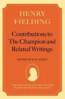 Henry Fielding: Contributions to The Champion, and Related Writings - Fielding, Henry
