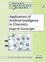 Applications of Artificial Intelligence in Chemistry - Cartwright, Hugh M. (Laboratory Officer, Physical Chemistry Laboratory, Laboratory Officer, Physical Chemistry Laboratory, University of Oxford)