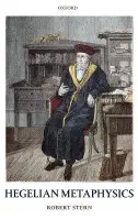 Hegelian Metaphysics - Stern, Robert (University of Sheffield)