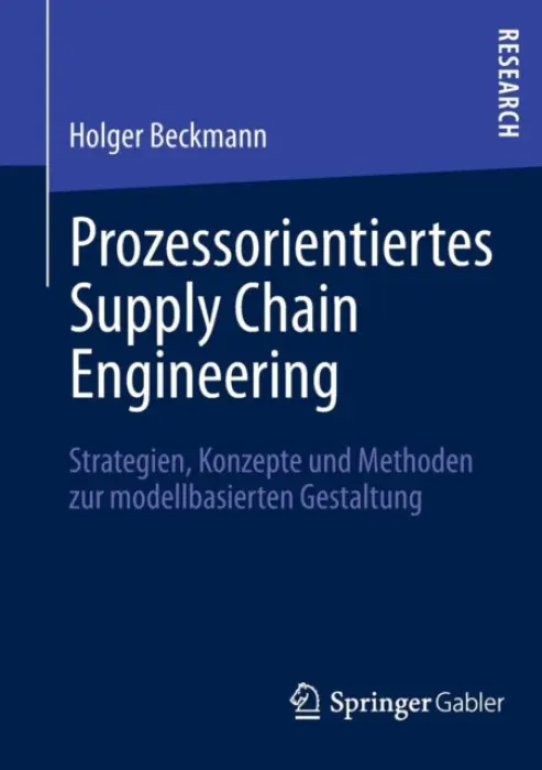 Prozessorientiertes Supply Chain Engineering - Beckmann, Holger