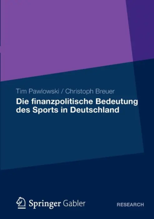 Die finanzpolitische Bedeutung des Sports in Deutschland - Pawlowski, Tim a Breuer, Christoph