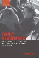 Family Newspapers? - Bingham, Adrian (Lecturer in History, Sheffield University)