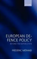 European Defence Policy - Merand, Frederic (, Frederic Merand is Assistant Professor in the Department of Political Science at the University of Montreal)