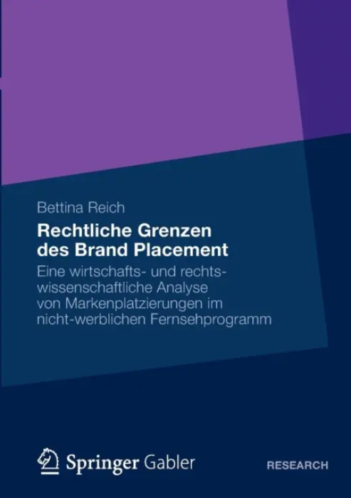 Rechtliche Grenzen des Brand Placement - Reich, Bettina