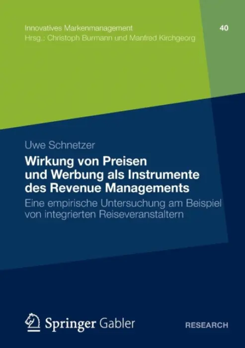 Wirkung von Preisen und Werbung als Instrumente des Revenue Managements - Schnetzer, Uwe