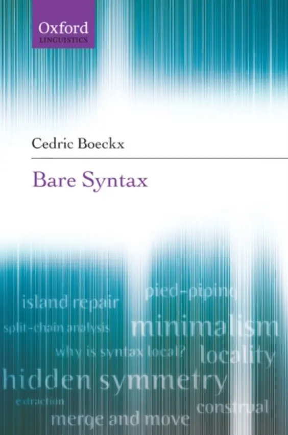 Bare Syntax - Boeckx, Cedric (, Harvard University)