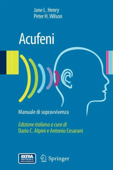 Acufeni: manuale di sopravvivenza - Henry, Jane L. a Wilson, Peter H.