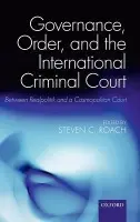 Governance, Order, and the International Criminal Court