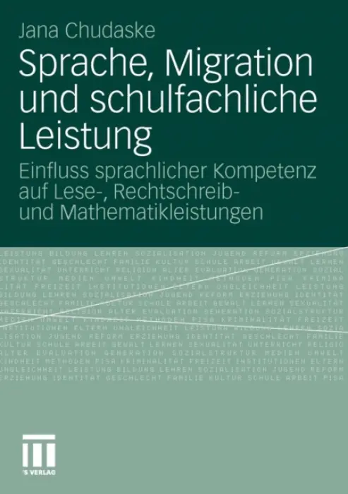 Sprache, Migration und schulfachliche Leistung - Chudaske, Jana