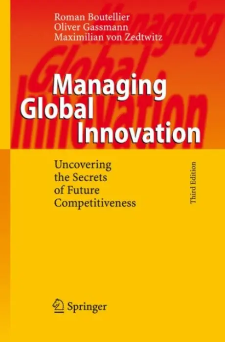 Managing Global Innovation - Boutellier, Roman a Gassmann, Oliver a von Zedtwitz, Maximilian