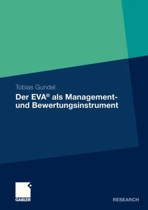 Der EVA® als Management- und Bewertungsinstrument - Gundel, Tobias