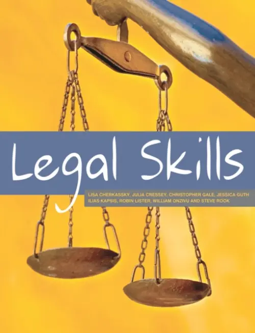 Legal Skills - Cherkassky, Lisa (University of Derby, Derby) a Cressey, Julia (University of Bradford, Bradford) a Gale, Christopher (School of Law, Bradford)