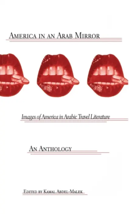 America in An Arab Mirror - Abdel-Malek, K.