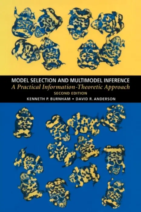 Model Selection and Multimodel Inference - Burnham, Kenneth P. a Anderson, David R.