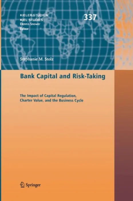 Bank Capital and Risk-Taking - Stolz, Stephanie M.