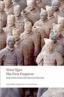 First Emperor - Qian, Sima a Brashier, K. E. (Associate Professor of Religion (Chinese) and Humanities (Chinese), Reed College)