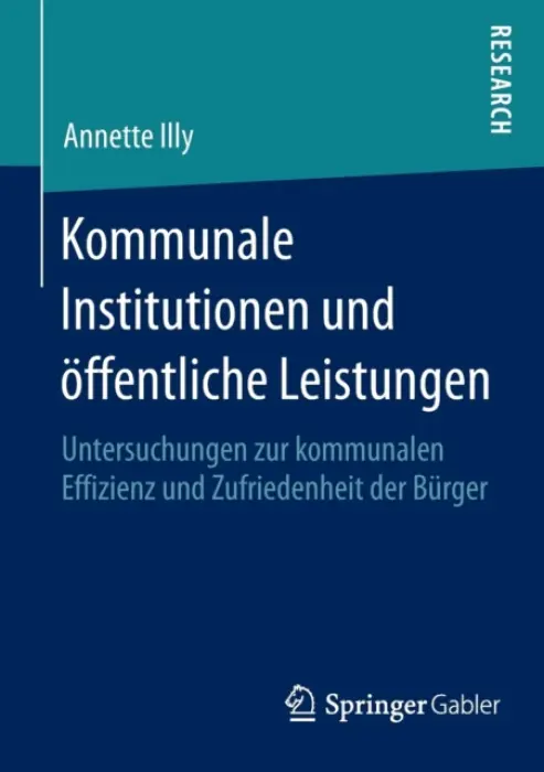 Kommunale Institutionen und offentliche Leistungen - Illy, Annette