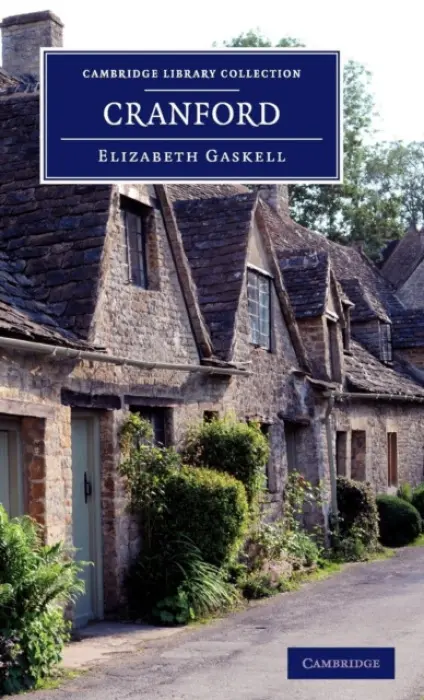 Cranford - Gaskell, Elizabeth Cleghorn