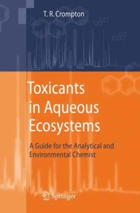 Toxicants in Aqueous Ecosystems - Crompton, T.R.