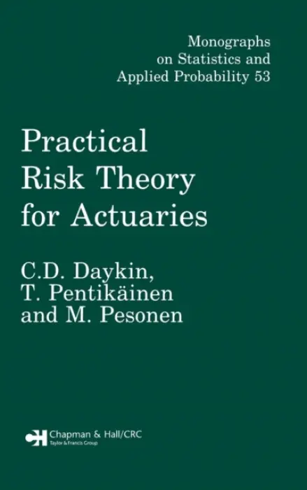 Practical Risk Theory for Actuaries - Daykin, C.D. a Pentikainen, T. a Pesonen, Martti