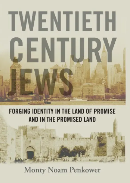 Twentieth Century Jews - Penkower, Monty Noam
