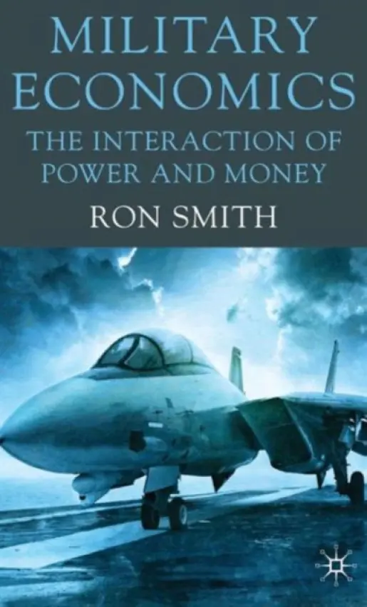 Military Economics - Smith, Ron