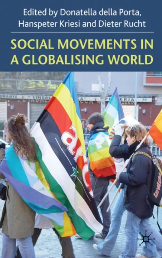 Social Movements in a Globalising World - Kriesi, Hanspeter a Rucht, Dieter