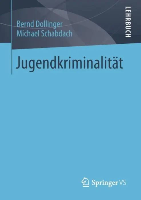 Jugendkriminalitat - Dollinger, Bernd a Schabdach, Michael