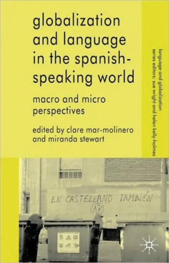 Globalization and Language in the Spanish Speaking World