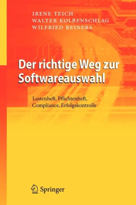 Der richtige Weg zur Softwareauswahl - Teich, Irene a Kolbenschlag, Walter a Reiners, Wilfried