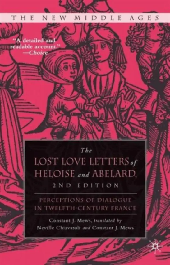 Lost Love Letters of Heloise and Abelard - Mews, Constant J.