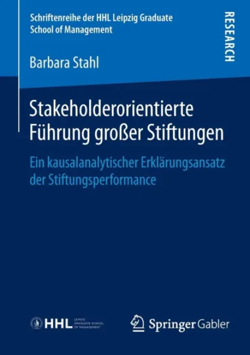 Stakeholderorientierte Fuhrung groĂźer Stiftungen - Stahl, Barbara